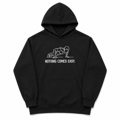 NOTHING COMES EASY Black Hoodie